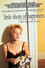 Watch Little Shots of Happiness Moviesjoy
