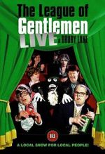 Watch The League of Gentlemen: Live at Drury Lane Moviesjoy