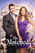 Watch Ms. Matched Moviesjoy