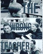 Watch The Wrong Teacher Moviesjoy