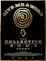 Watch Give Me a Word: The Collective Soul Story Moviesjoy