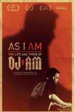 Watch As I AM: The Life and Times of DJ AM Moviesjoy
