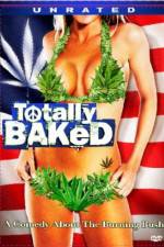 Watch Totally Baked A Pot-U-Mentary Moviesjoy