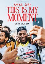 Watch This Is My Moment Moviesjoy