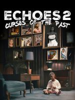 Watch Echoes 2 Curses of the Past Moviesjoy