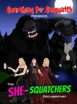Watch Searching for Sasquatch: The SHE-Squatchers Documentary Moviesjoy