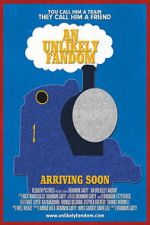 Watch An Unlikely Fandom: The Impact of Thomas the Tank Engine Moviesjoy