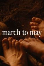 Watch March to May Moviesjoy