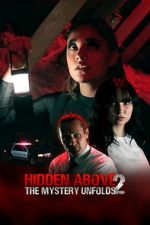 Watch Hidden Above 2: The Mystery Unfolds Moviesjoy