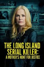 Watch The Long Island Serial Killer: A Mother\'s Hunt for Justice Moviesjoy
