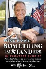 Watch Something to Stand for with Mike Rowe Moviesjoy