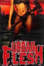 Watch Urban Flesh Moviesjoy