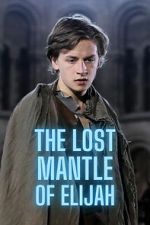 Watch The Lost Mantle of Elijah Moviesjoy
