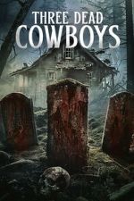 Watch Three Dead Cowboys Moviesjoy
