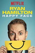 Watch Ryan Hamilton: Happy Face Moviesjoy
