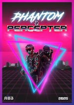 Watch Phantom and Percepter Moviesjoy