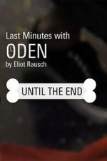 Watch Last Minutes with ODEN Moviesjoy
