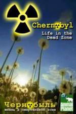 Watch Chernobyl: Life In The Dead Zone Moviesjoy