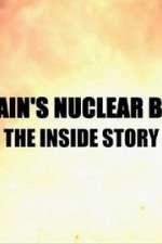Watch Britain\'s Nuclear Bomb: The Inside Story Moviesjoy