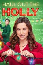 Watch Haul Out the Holly Moviesjoy
