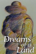 Watch Dreams of a Land Moviesjoy