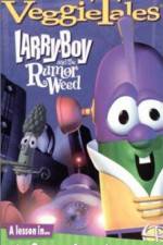 Watch Larry-Boy and the Rumor Weed Moviesjoy