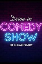 Watch Drive-In Comedy Show: Documentary Moviesjoy