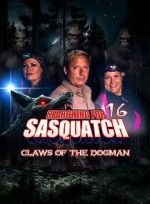 Watch Searching for Sasquatch 16: Claws of the Dogman Moviesjoy