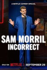 Watch Sam Morril: Incorrect Moviesjoy