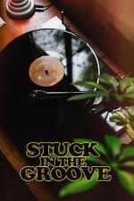 Watch Stuck in the Groove (A Vinyl Documentary) Moviesjoy