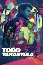 Watch Todd Tarantula Moviesjoy