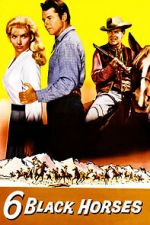 Watch Six Black Horses Moviesjoy