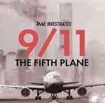 Watch TMZ Investigates: 9/11: The Fifth Plane (TV Special 2023) Moviesjoy