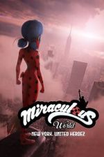 Watch Miraculous World: New York, United HeroeZ Moviesjoy