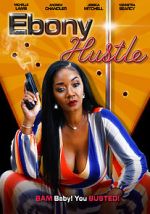 Watch Ebony Hustle Moviesjoy
