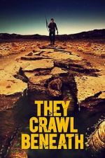 Watch They Crawl Beneath Moviesjoy