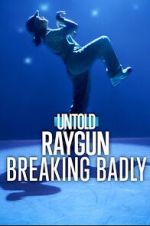 Watch Untold Raygun: Breaking Badly Moviesjoy