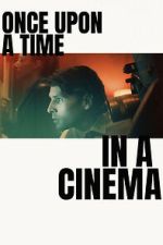 Watch Once Upon a Time in a Cinema Moviesjoy