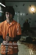 Watch Melancholic Moviesjoy