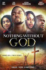 Watch Nothing Without GOD Moviesjoy
