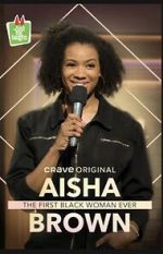 Watch Aisha Brown: The First Black Woman Ever (TV Special 2020) Moviesjoy