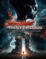 Watch Strange Mysterious: Astral Mysteries, Sky Beings and Ancient Time Machines Moviesjoy