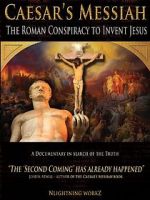 Watch Caesar\'s Messiah: The Roman Conspiracy to Invent Jesus Moviesjoy