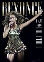 Watch Beyoncé\'s I Am... World Tour Moviesjoy