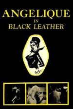 Watch Angelique in Black Leather Moviesjoy