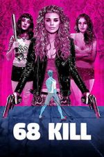 Watch 68 Kill Moviesjoy