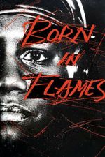Watch Born in Flames Moviesjoy