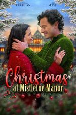 Watch Christmas at Mistletoe Manor Moviesjoy