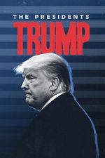 Watch The Presidents: Trump Moviesjoy