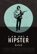 Watch I Am Not a Hipster Moviesjoy